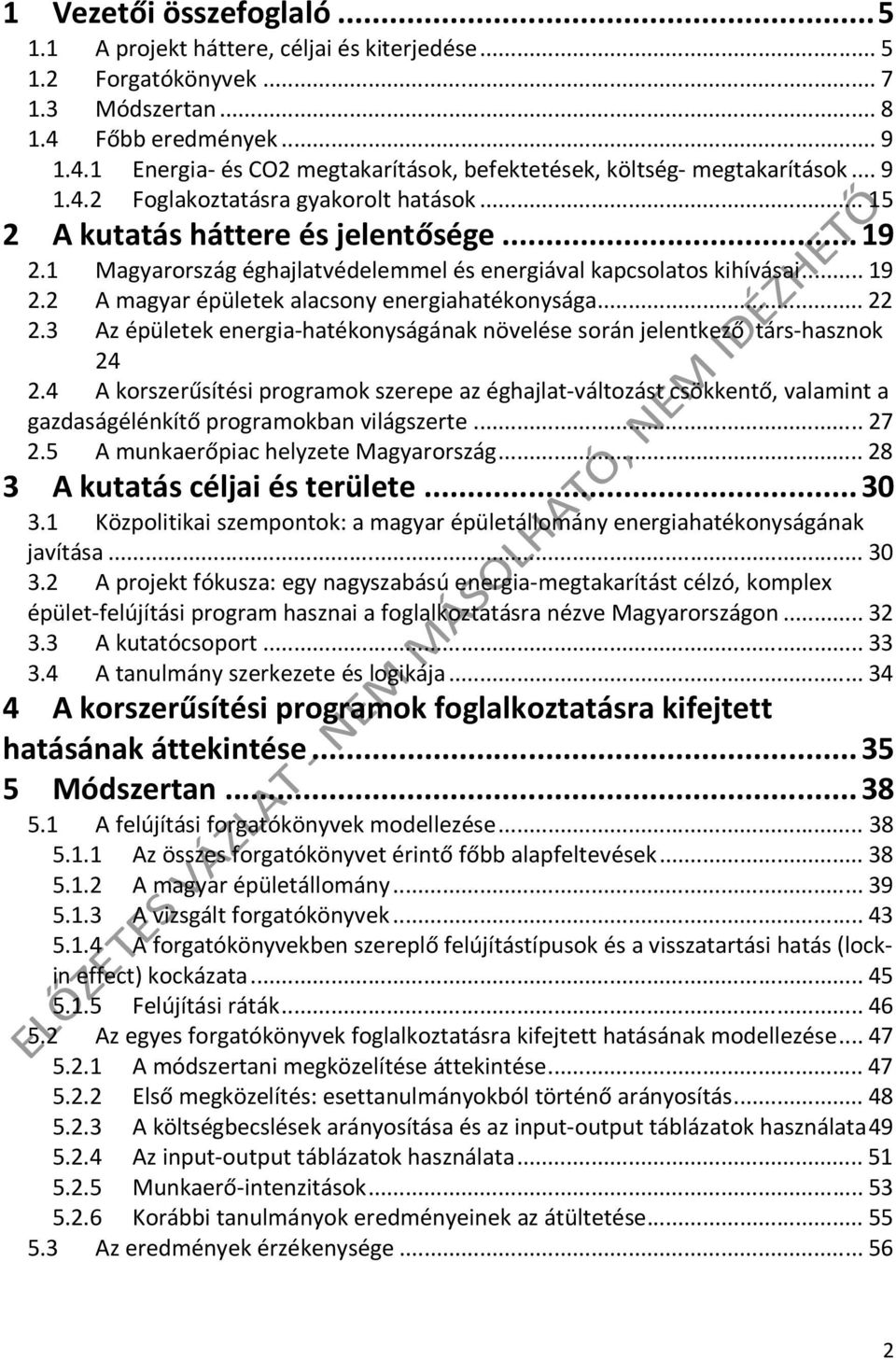 ..22 2.3 Az épületek energia-hatékonyságának növelése során jelentkező társ-hasznok 24 2.