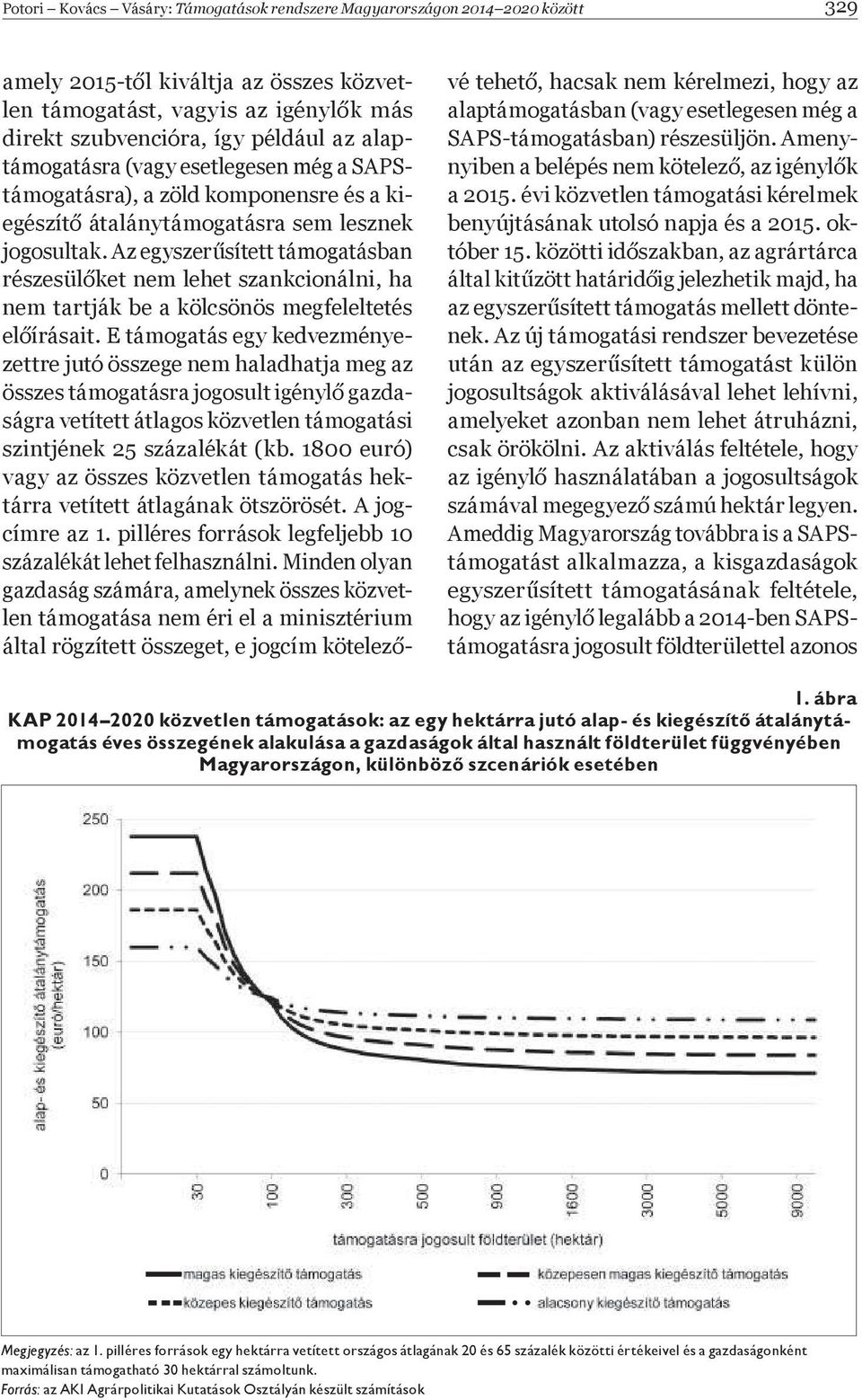 Az egyszer sített támogatásban részesül ket nem lehet szankcionálni, ha nem tartják be a kölcsönös megfeleltetés el írásait.