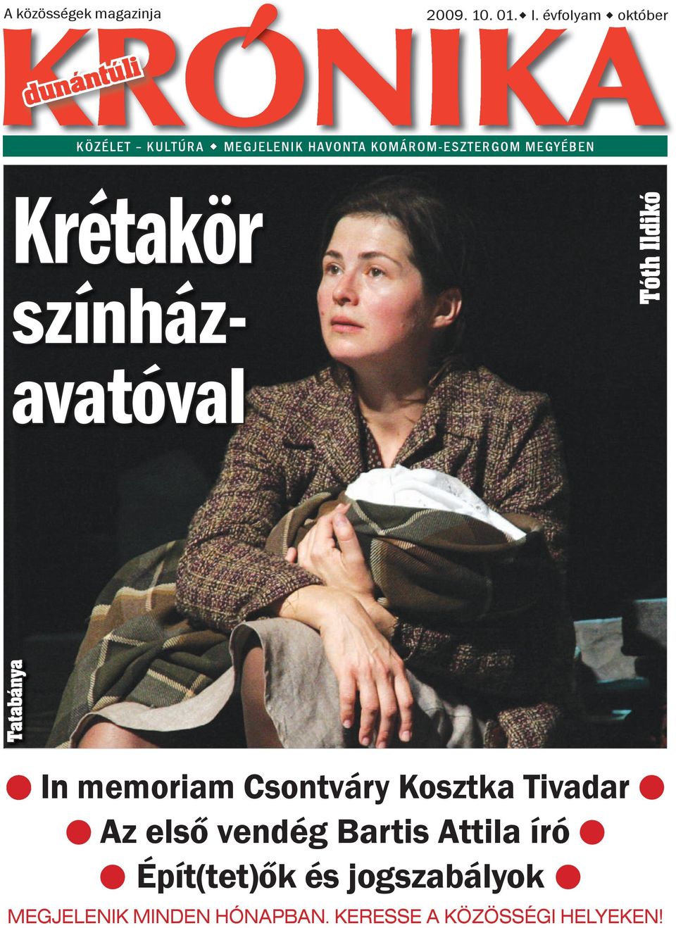 dunántúli Krétakör színház- Tóth Ildikó avatóval Tatabánya In memoriam Csontváry