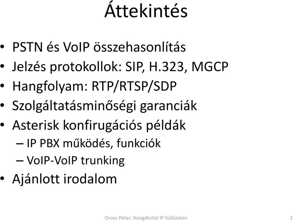 323, MGCP Hangfolyam: RTP/RTSP/SDP Szolgáltatásminőségi