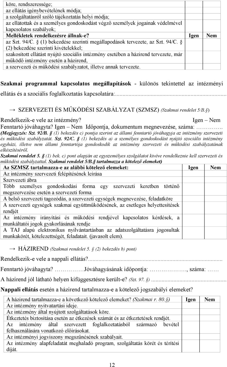 (1) bekezdése szerinti megállapodások tervezete, az Szt. 94/C.