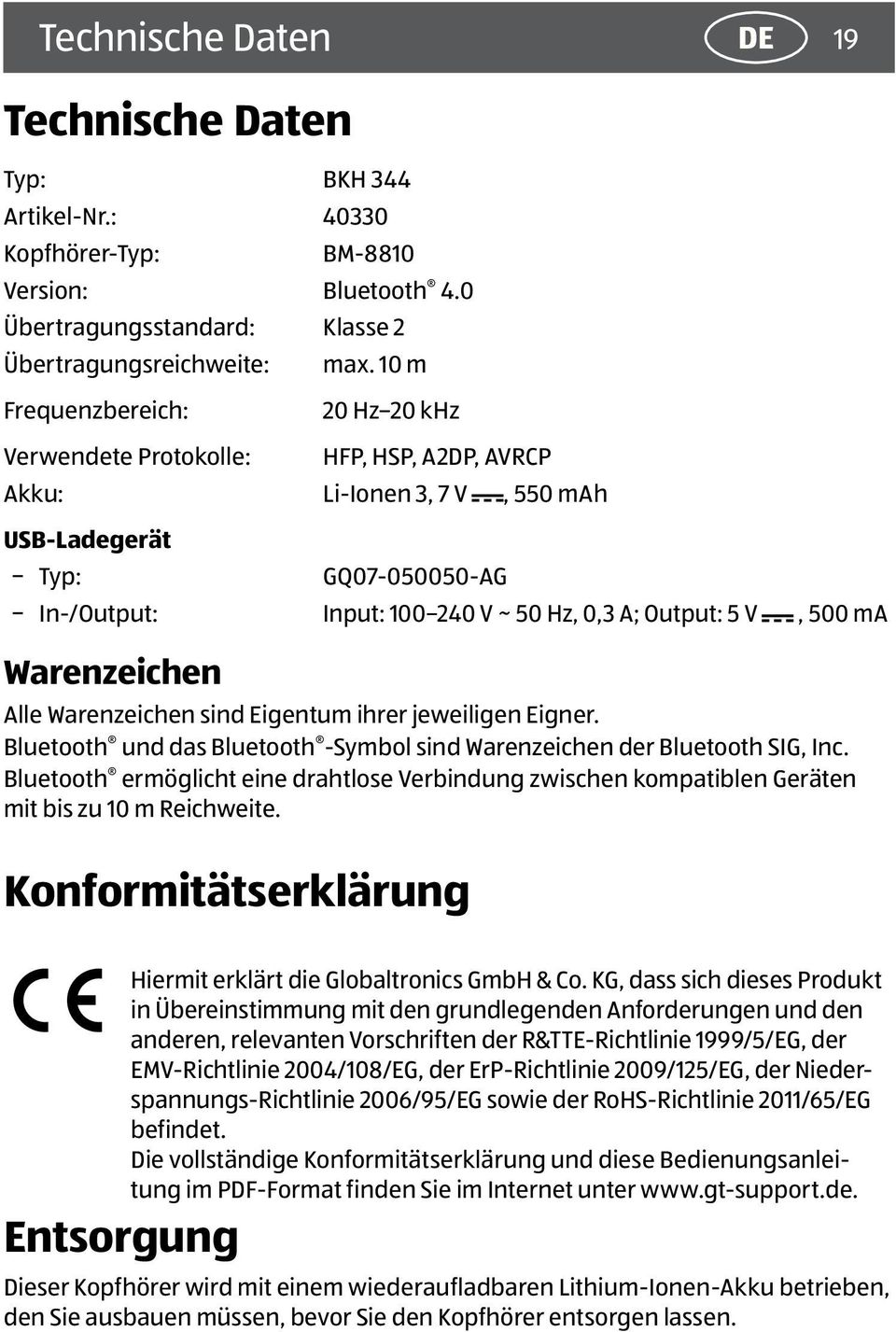 Output: 5 V, 500 ma Warenzeichen Alle Warenzeichen sind Eigentum ihrer jeweiligen Eigner. Bluetooth und das Bluetooth -Symbol sind Warenzeichen der Bluetooth SIG, Inc.