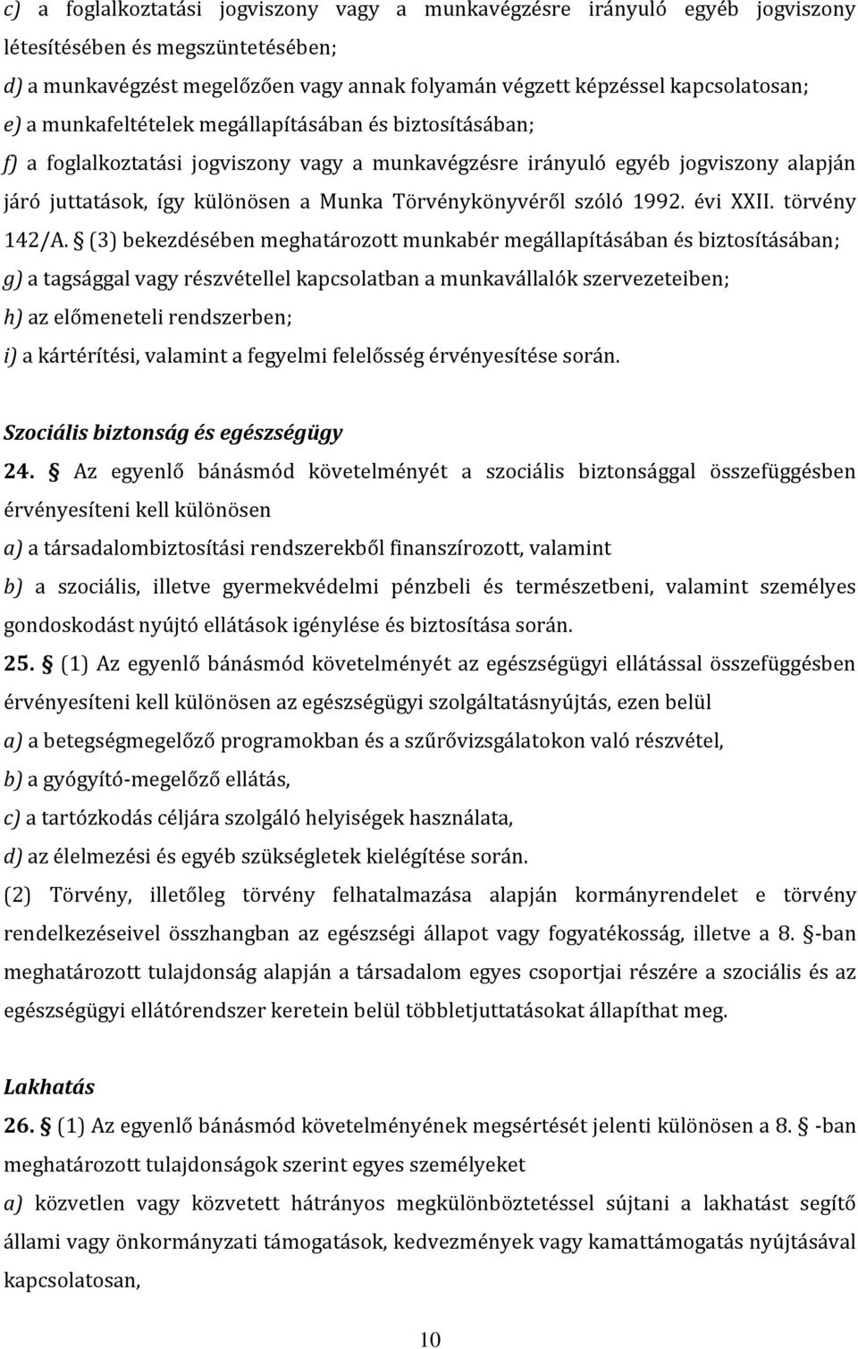 szóló 1992. évi XXII. törvény 142/A.