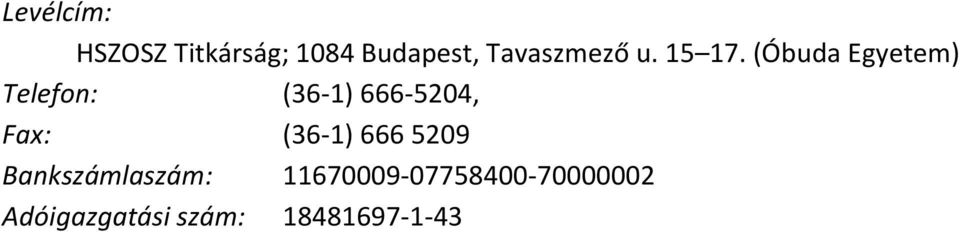 (Óbuda Egyetem) Telefon: (36-1) 666-5204, Fax: