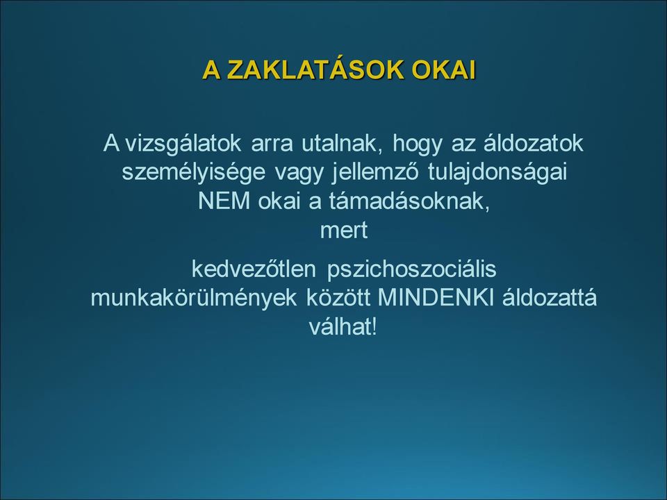 NEM okai a támadásoknak, mert kedvezőtlen