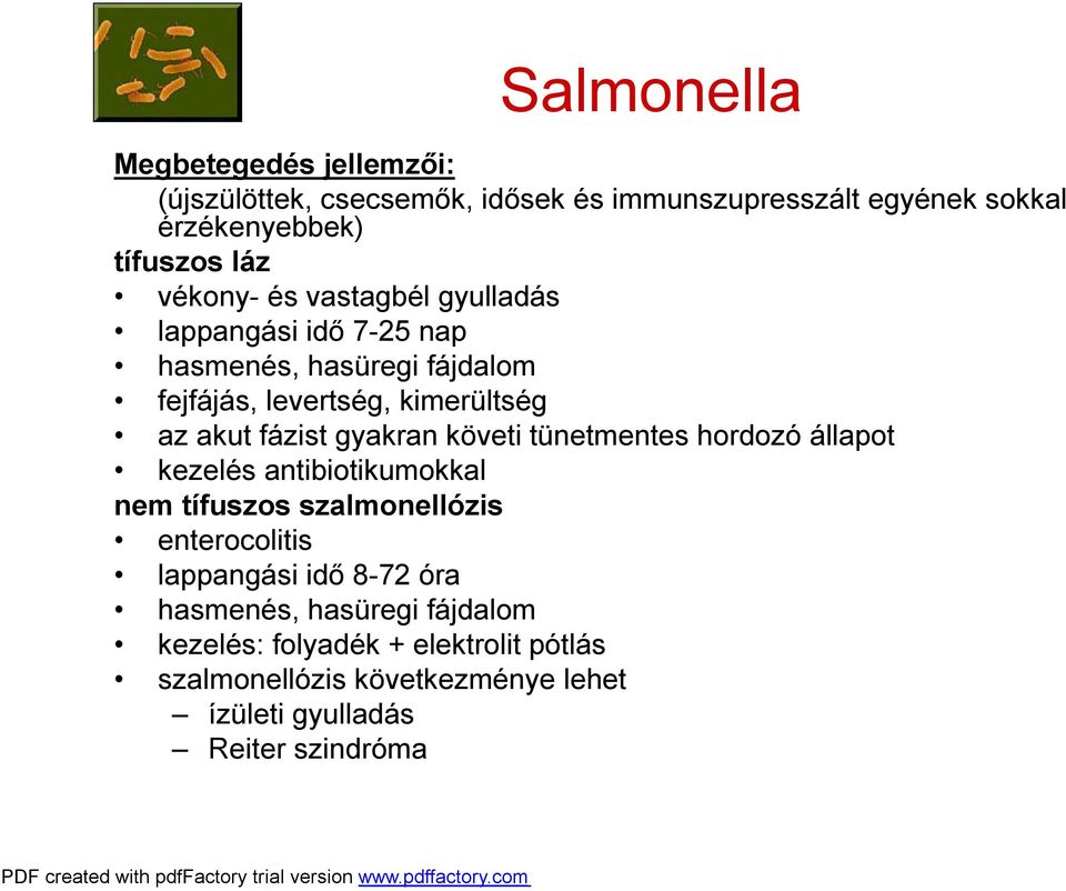 gyakran követi tünetmentes hordozó állapot kezelés antibiotikumokkal nem tífuszos szalmonellózis enterocolitis lappangási idő 8-72