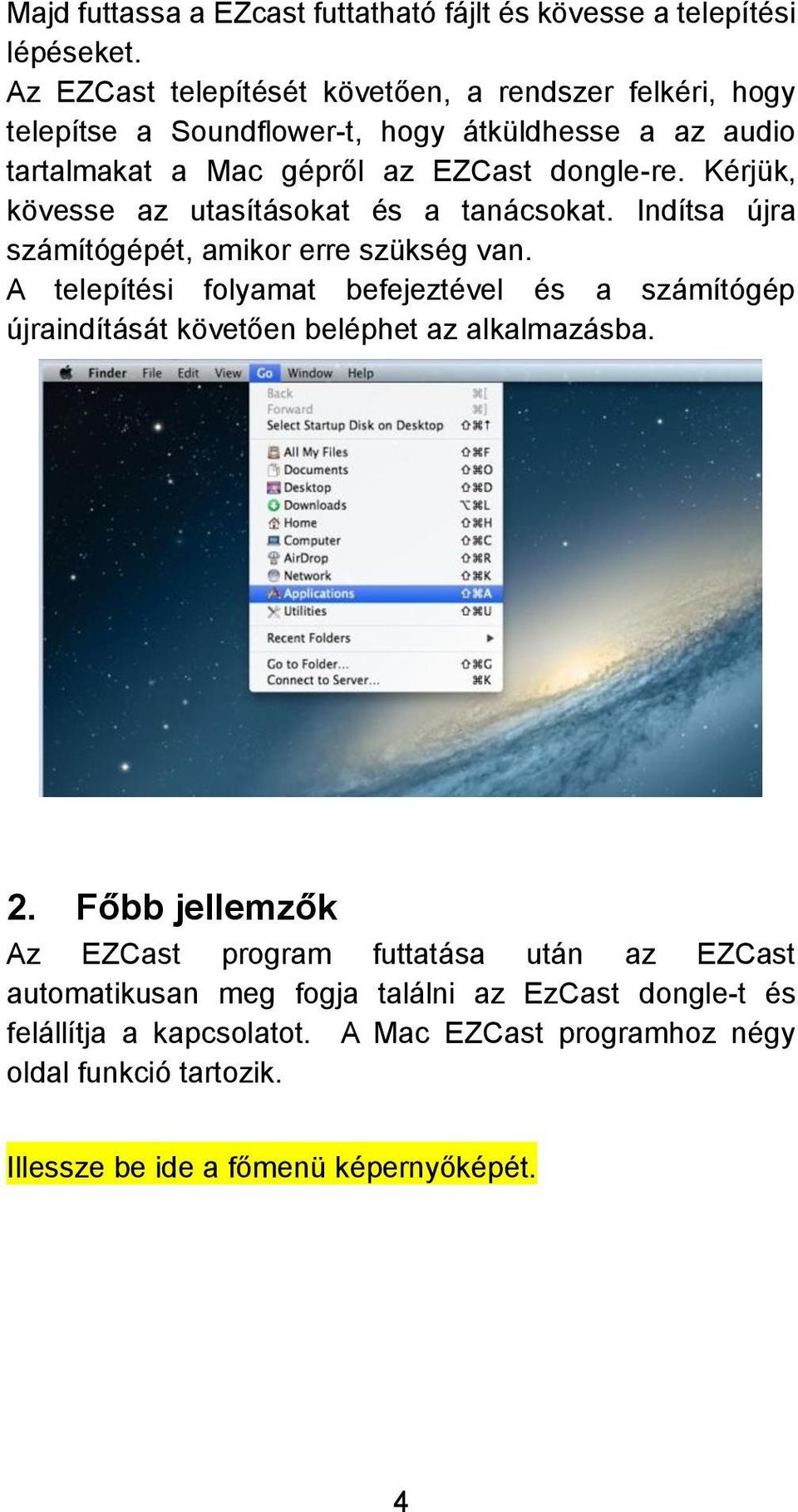 Kérjük, kövesse az utasításokat és a tanácsokat. Indítsa újra számítógépét, amikor erre szükség van.