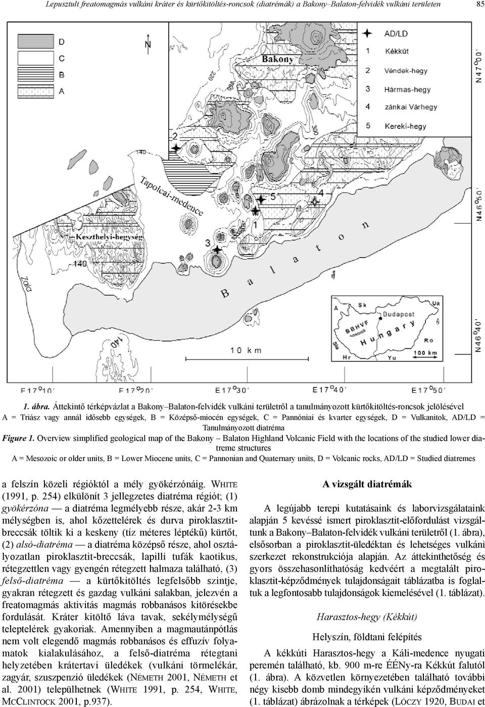 Pannóniai és kvarter egységek, D = Vulkanitok, AD/LD = Tanulmányozott diatréma Figure 1.