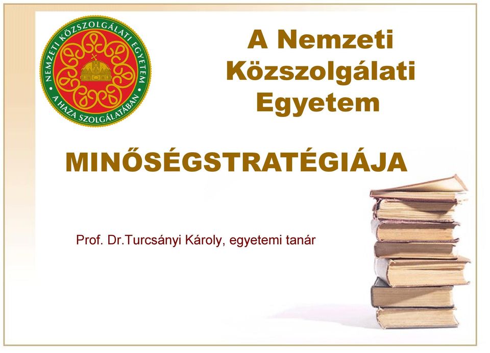 MINŐSÉGSTRATÉGIÁJA