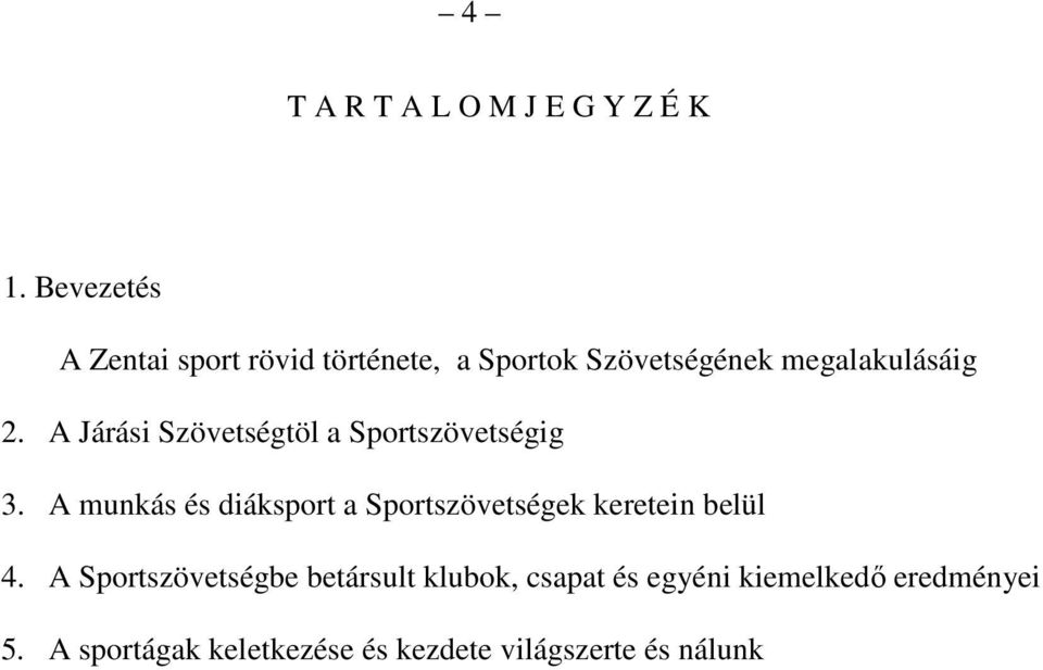 A Járási Szövetségtöl a Sportszövetségig 3.