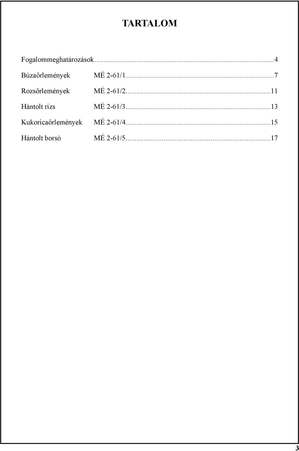 ..7 Rozsőrlemények MÉ 2-61/2.