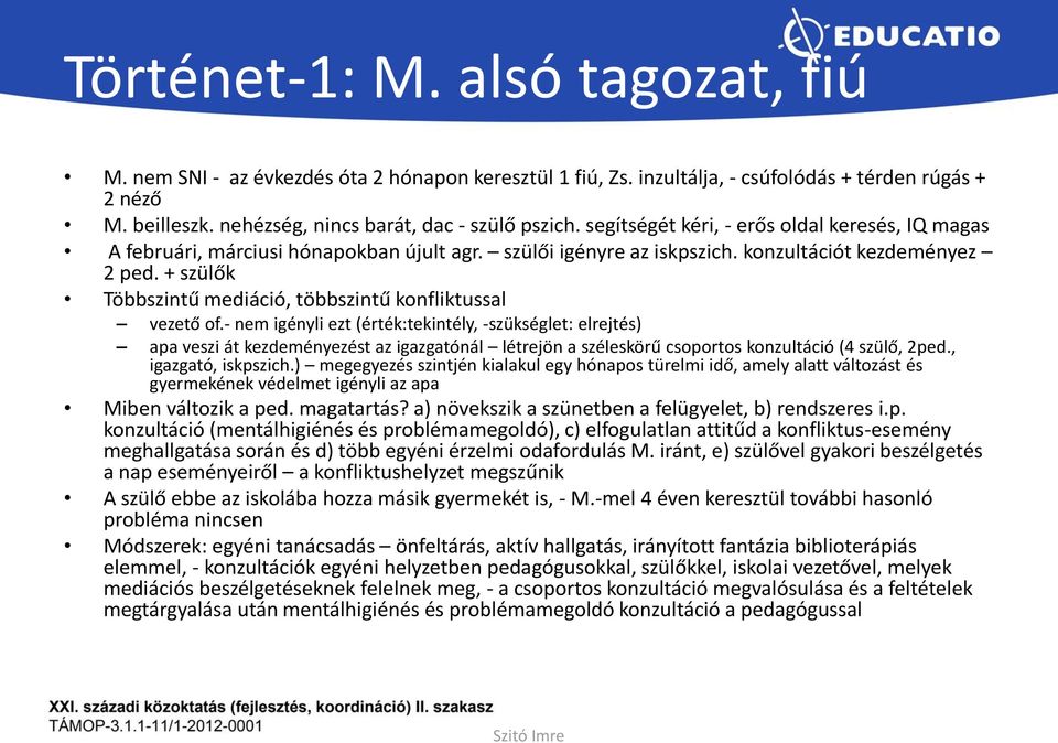 + szülők Többszintű mediáció, többszintű konfliktussal vezető of.