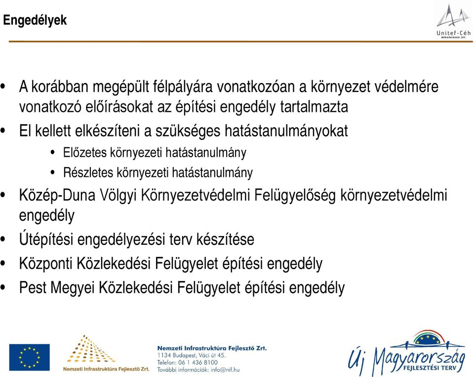 Részletes környezeti hatástanulmány Közép-Duna Völgyi Környezetvédelmi Felügyelőség környezetvédelmi engedély