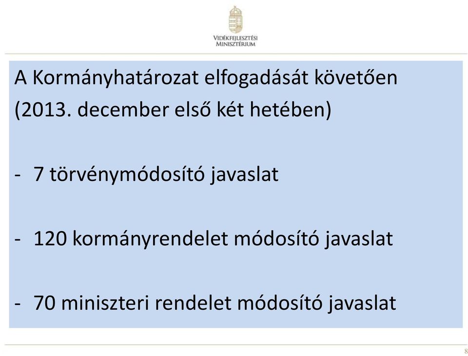 javaslat - 120 kormányrendelet módosító