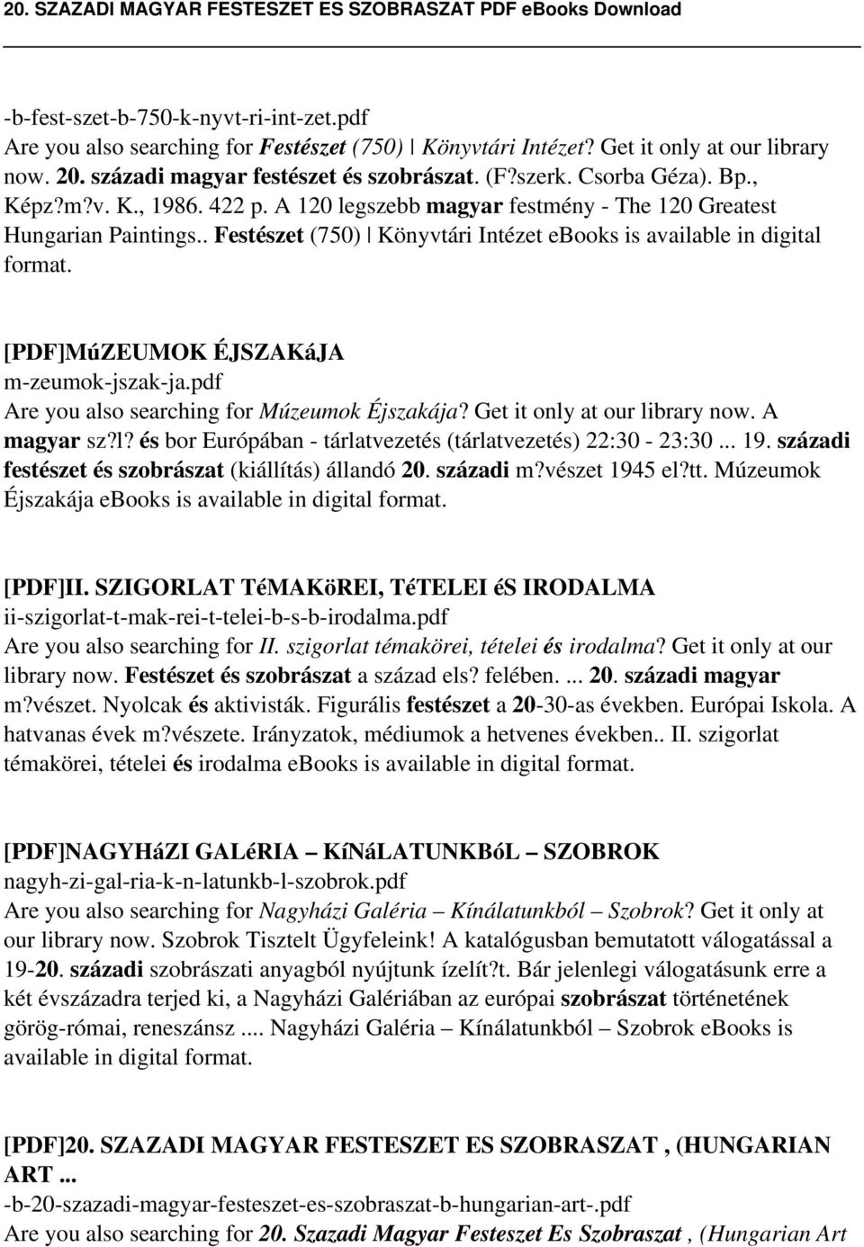 [PDF]MúZEUMOK ÉJSZAKáJA m-zeumok-jszak-ja.pdf Are you also searching for Múzeumok Éjszakája? Get it only at our library now. A magyar sz?l? és bor Európában - tárlatvezetés (tárlatvezetés) 22:30-23:30.