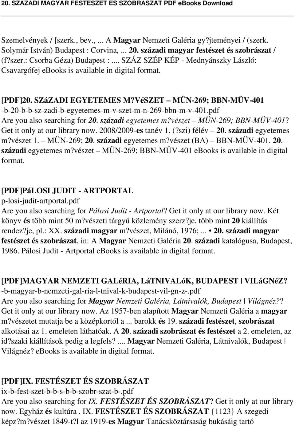 VéSZET MÜN-269; BBN-MÜV-401 -b-20-b-b-sz-zadi-b-egyetemes-m-v-szet-m-n-269-bbn-m-v-401.pdf Are you also searching for 20. századi egyetemes m?vészet MÜN-269; BBN-MÜV-401?