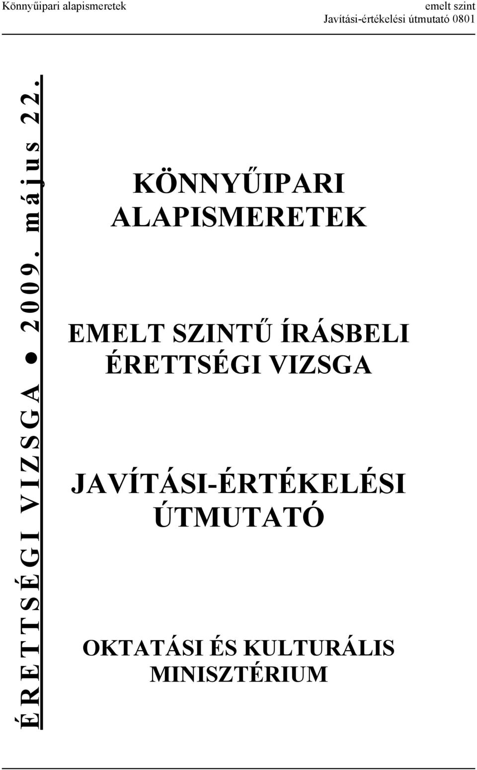 KÖNNYŰIPARI ALAPISMERETEK EMELT SZINTŰ ÍRÁSBELI