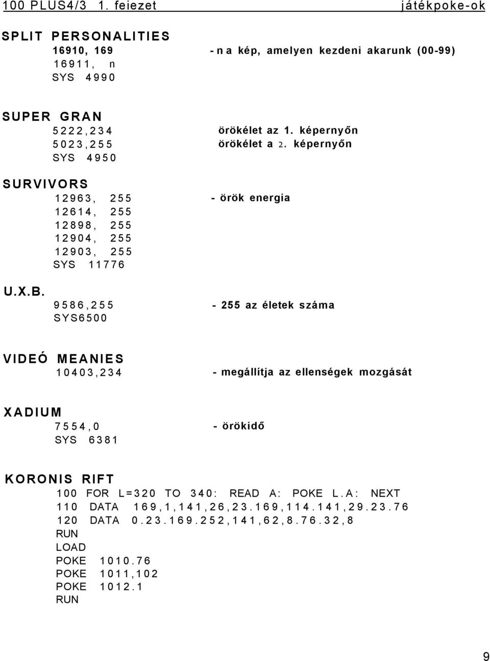 12963, 255 12614, 255 12898, 255 12904, 255 12903, 255 SYS 11776 örökélet az 1. képernyőn örökélet a 2. képernyőn - örök energia U.X.B.