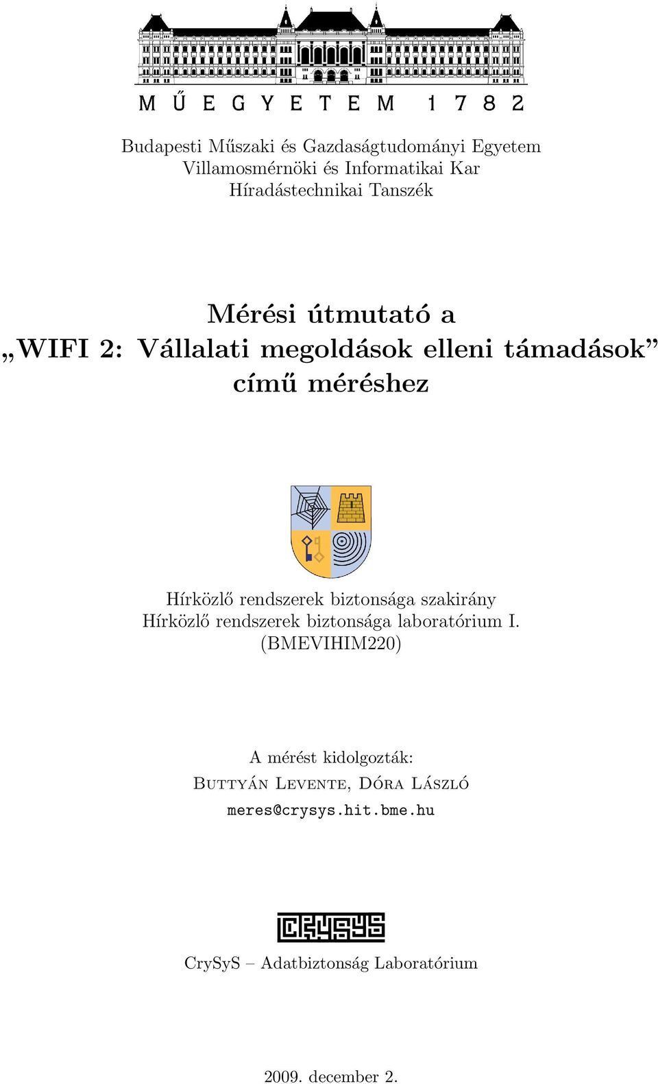 rendszerek biztonsága szakirány Hírközlő rendszerek biztonsága laboratórium I.