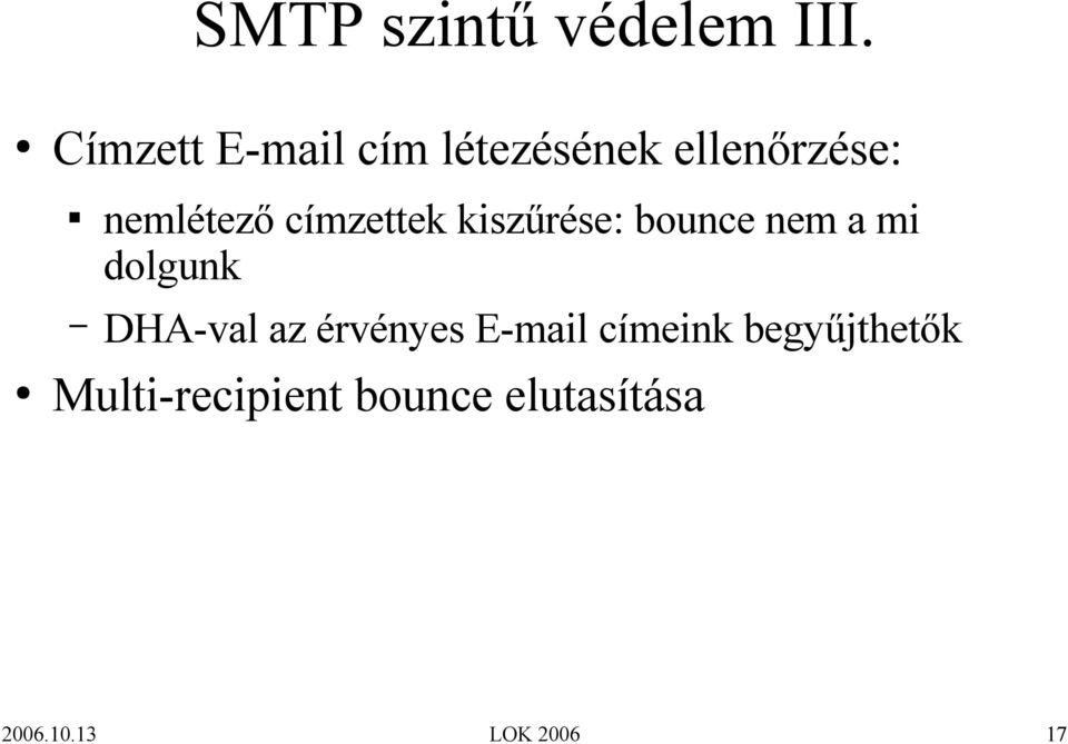 címzettek kiszűrése: bounce nem a mi dolgunk DHA-val az