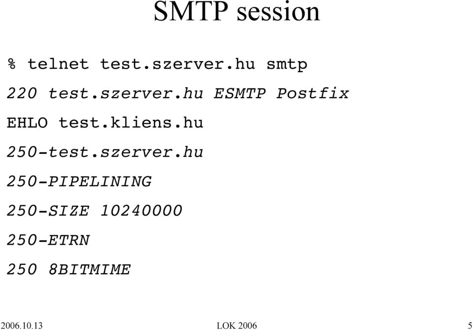 hu ESMTP Postfix EHLO test.kliens.hu 250 test.