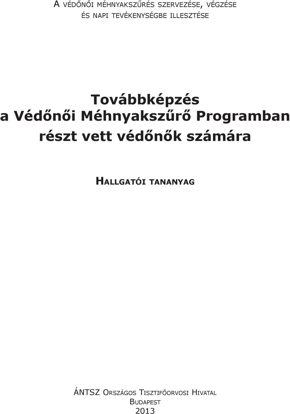 Méhnyakszűrő Programban részt vett védőnők számára