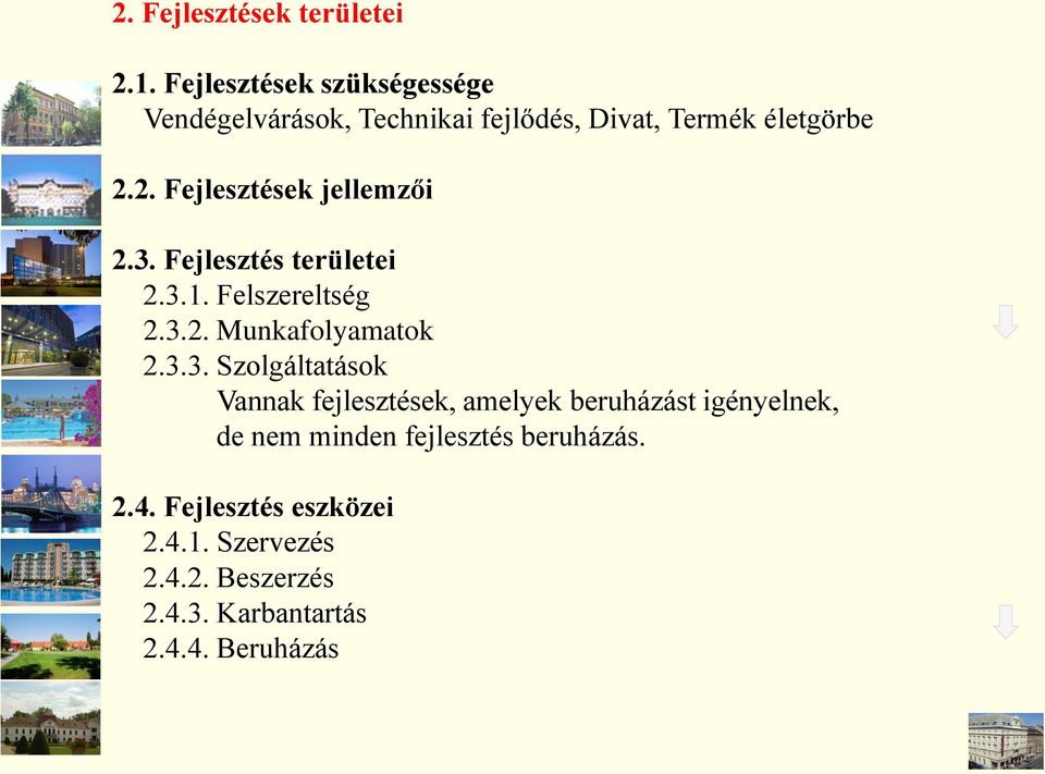 2. Fejlesztések jellemzői 2.3.