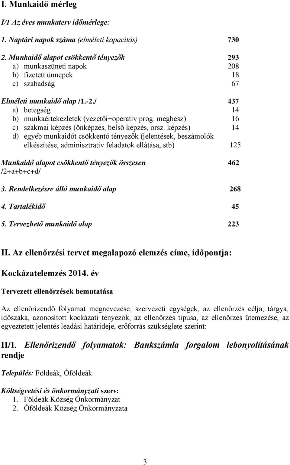 megbesz) 16 c) szakmai képzés (önképzés, belső képzés, orsz.