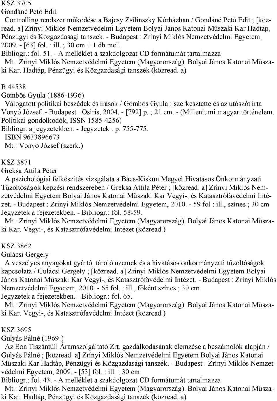 ; 30 cm + 1 db mell. Bibliogr.: fol. 51.