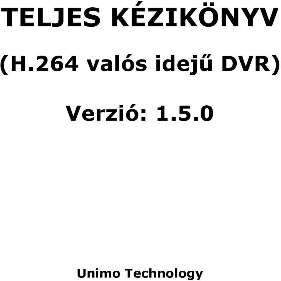 idejű DVR)