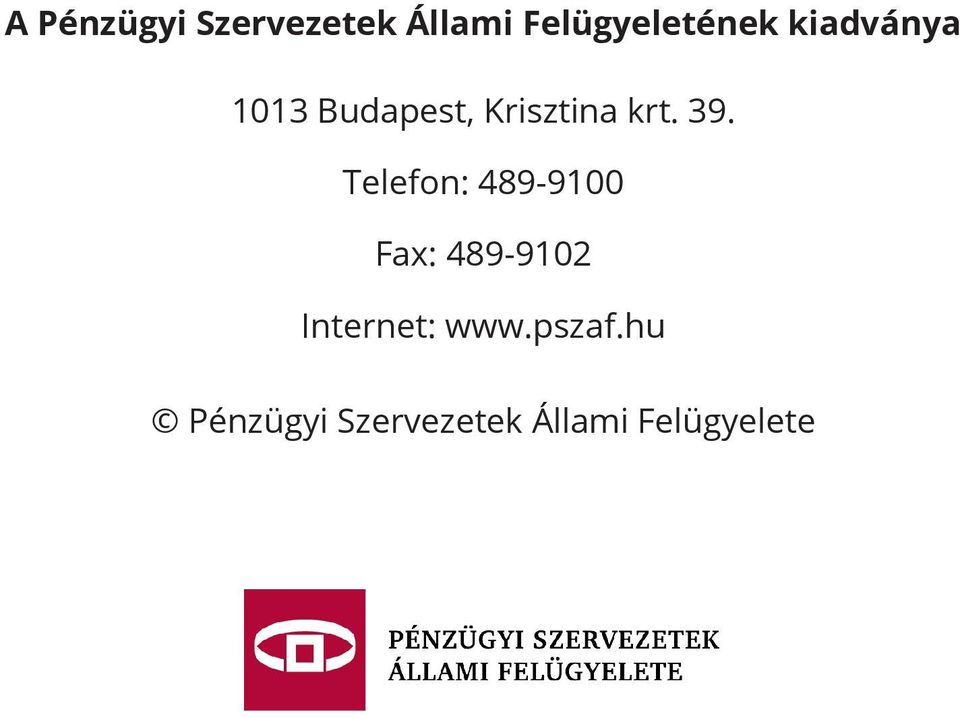 Telefon: 489-9100 Fax: 489-9102 Internet: www.