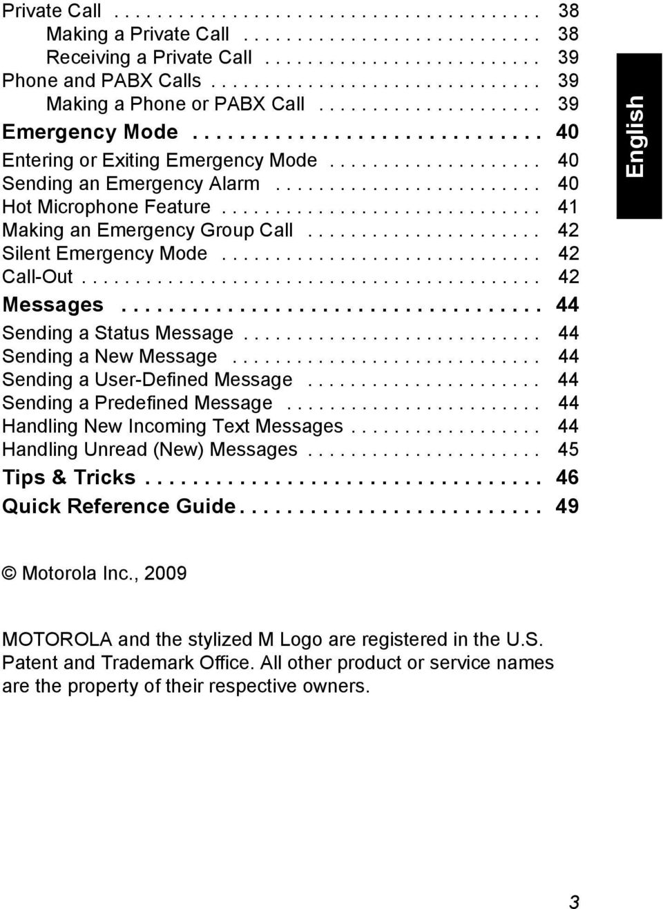 ........................ 40 Hot Microphone Feature.............................. 41 Making an Emergency Group Call...................... 42 Silent Emergency Mode.............................. 42 Call-Out.