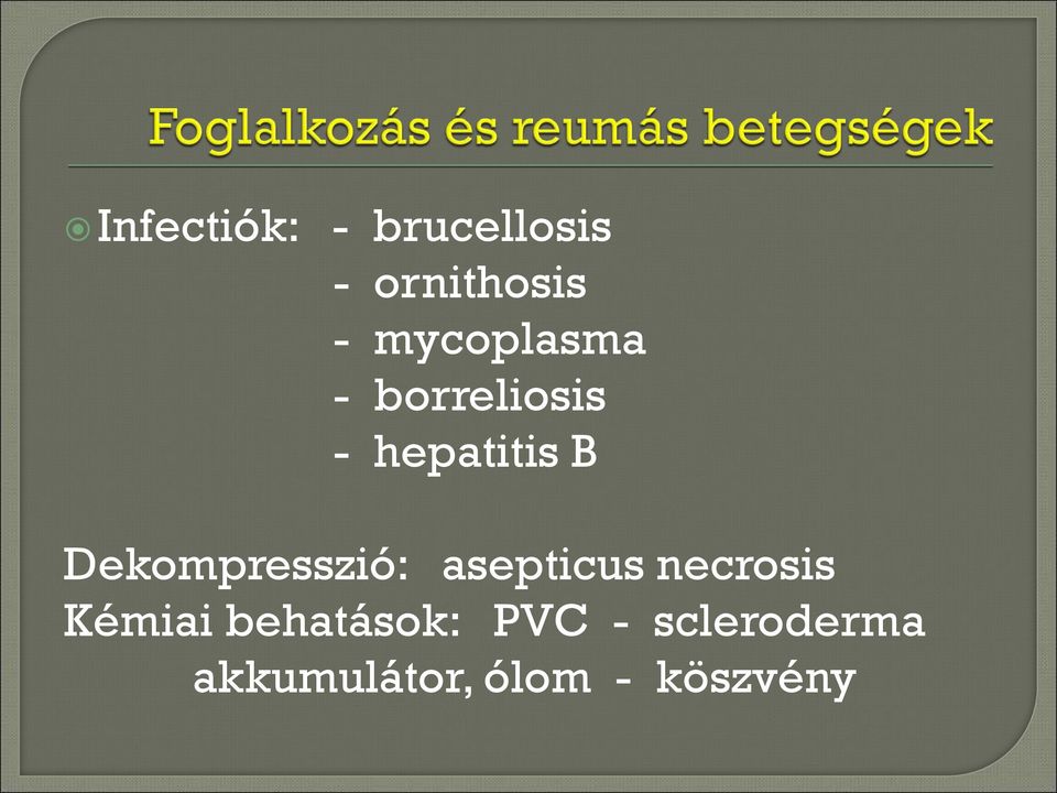 Dekompresszió: asepticus necrosis Kémiai