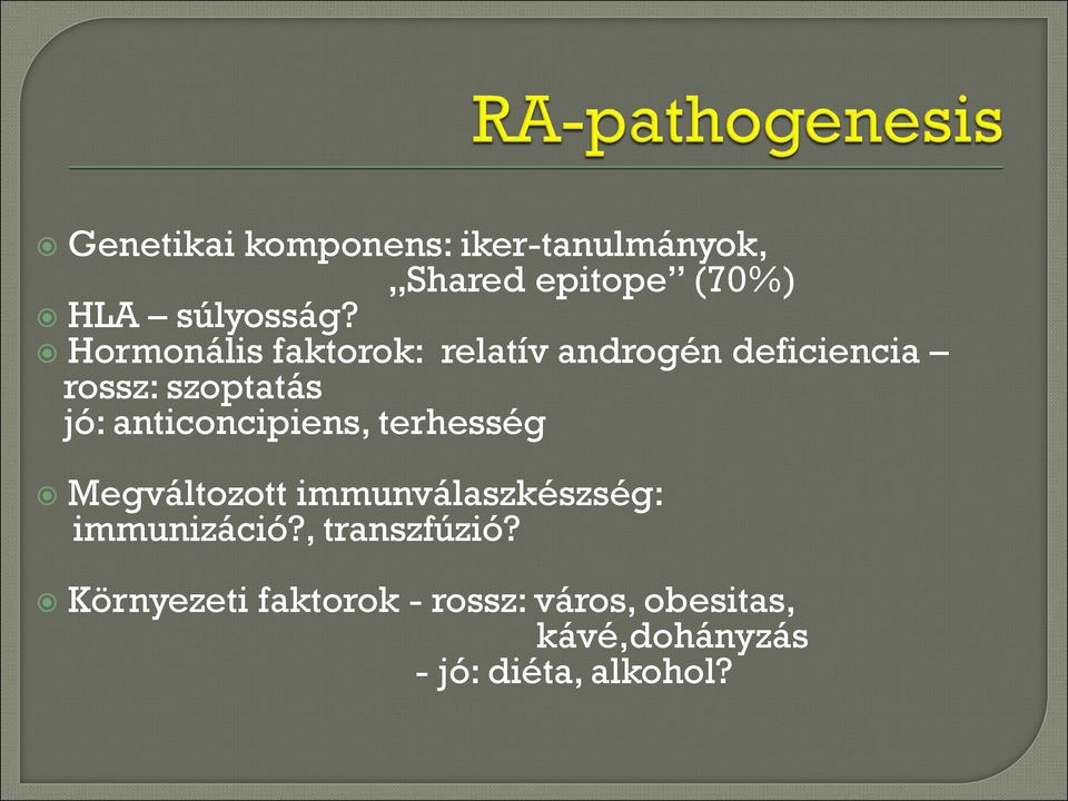 anticoncipiens, terhesség Megváltozott immunválaszkészség: immunizáció?