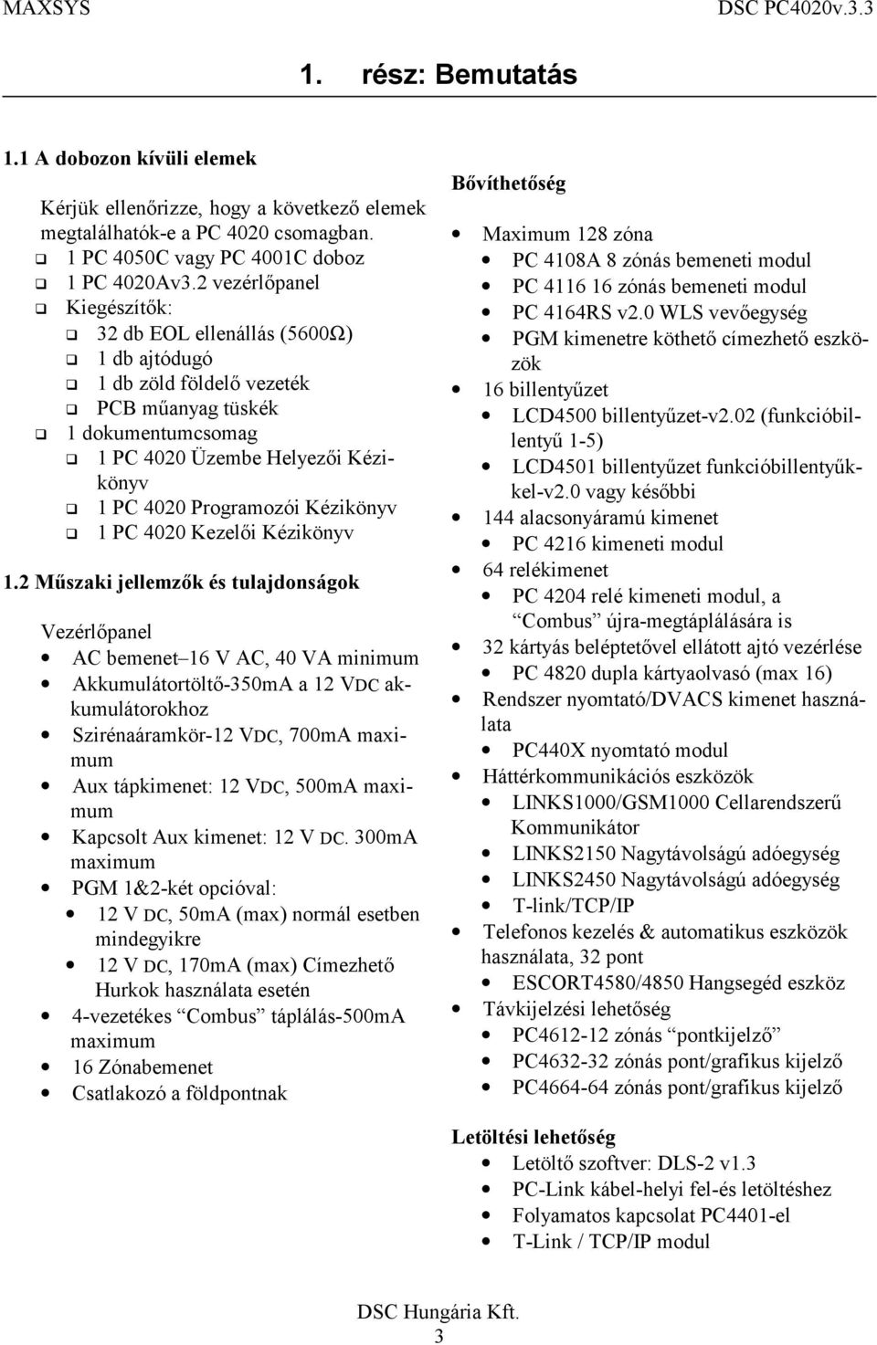 Kézikönyv 1 PC 4020 Kezelői Kézikönyv 1.