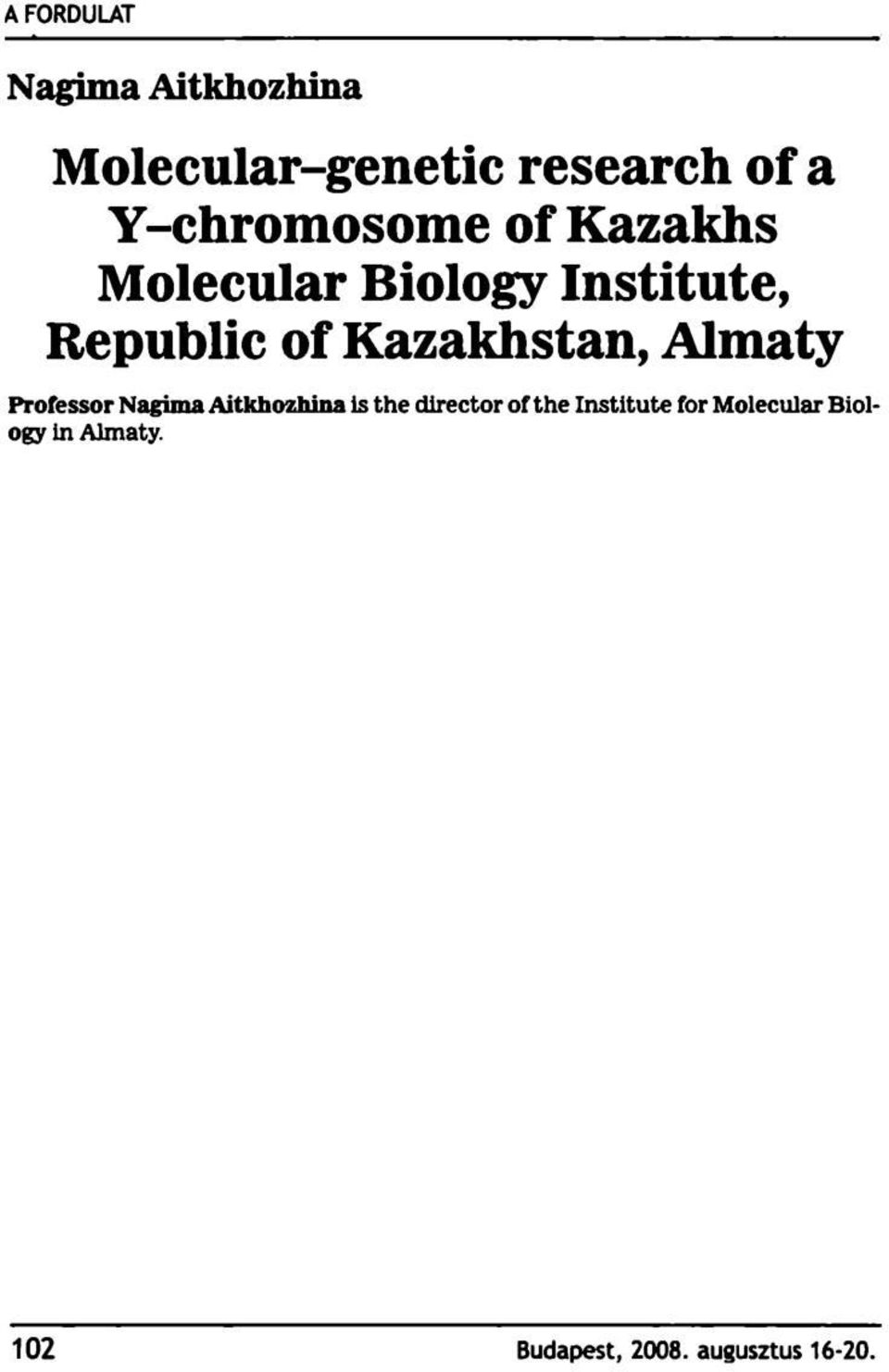 Republic of Kazakhstan, Almaty Professor Nagima