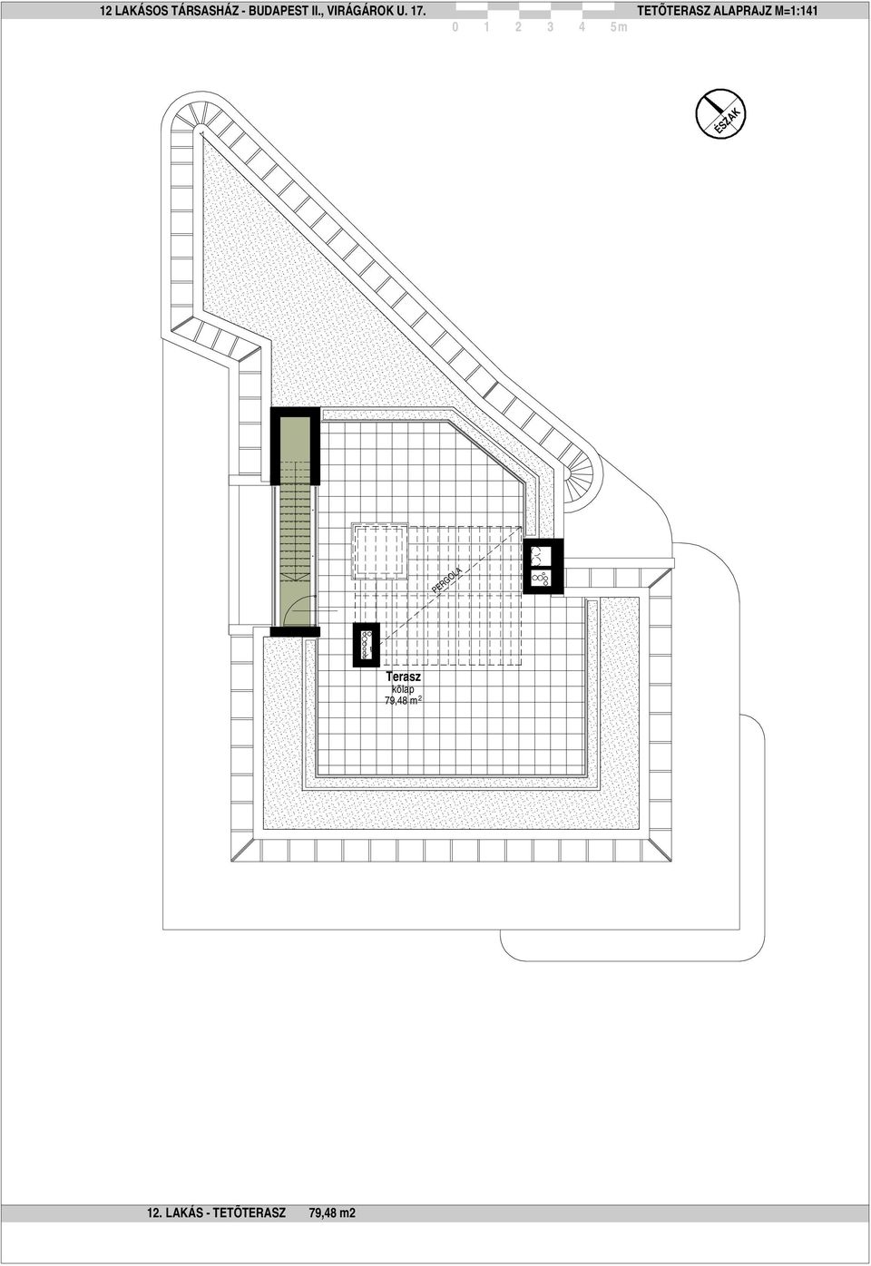 TETÕ ALAPRAJZ =1:141 PERGOLA