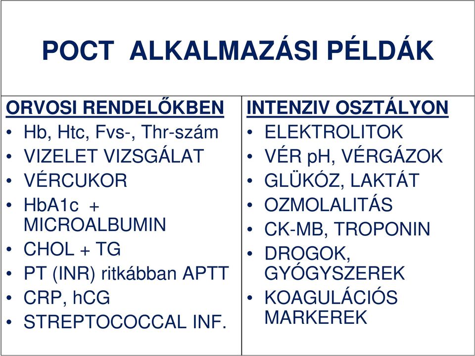 CRP, hcg STREPTOCOCCAL INF.