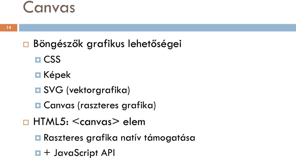 (raszteres grafika) HTML5: <canvas> elem