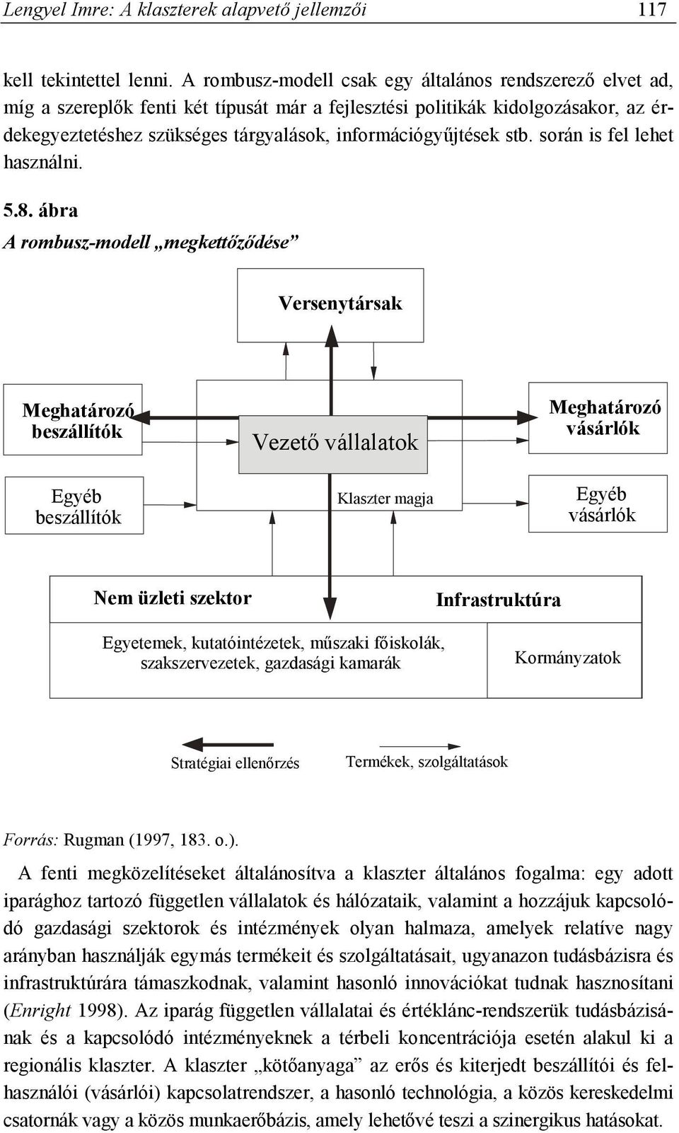 információgyűjtések stb. során is fel lehet használni. 5.8.