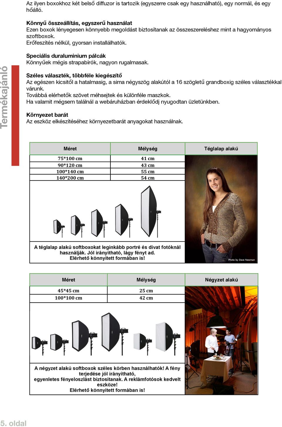 Speciális duraluminium pálcák Könnyűek mégis strapabírók, nagyon rugalmasak.