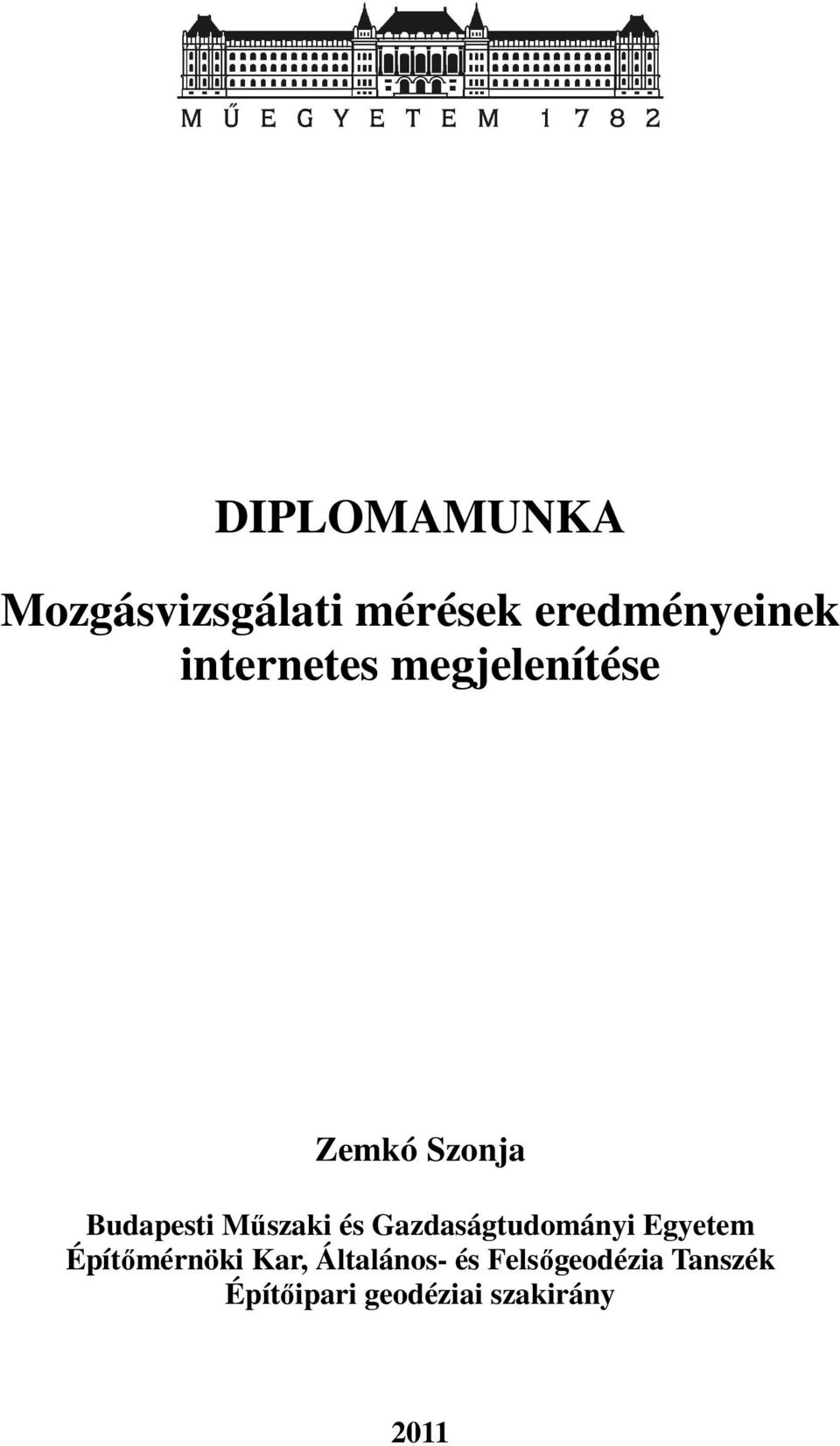 és Gazdaságtudományi Egyetem Építőmérnöki Kar,