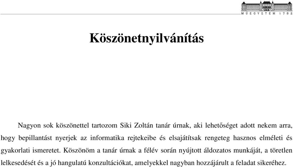 elméleti és gyakorlati ismeretet.