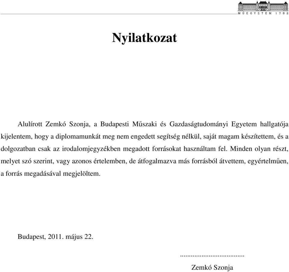 irodalomjegyzékben megadott forrásokat használtam fel.
