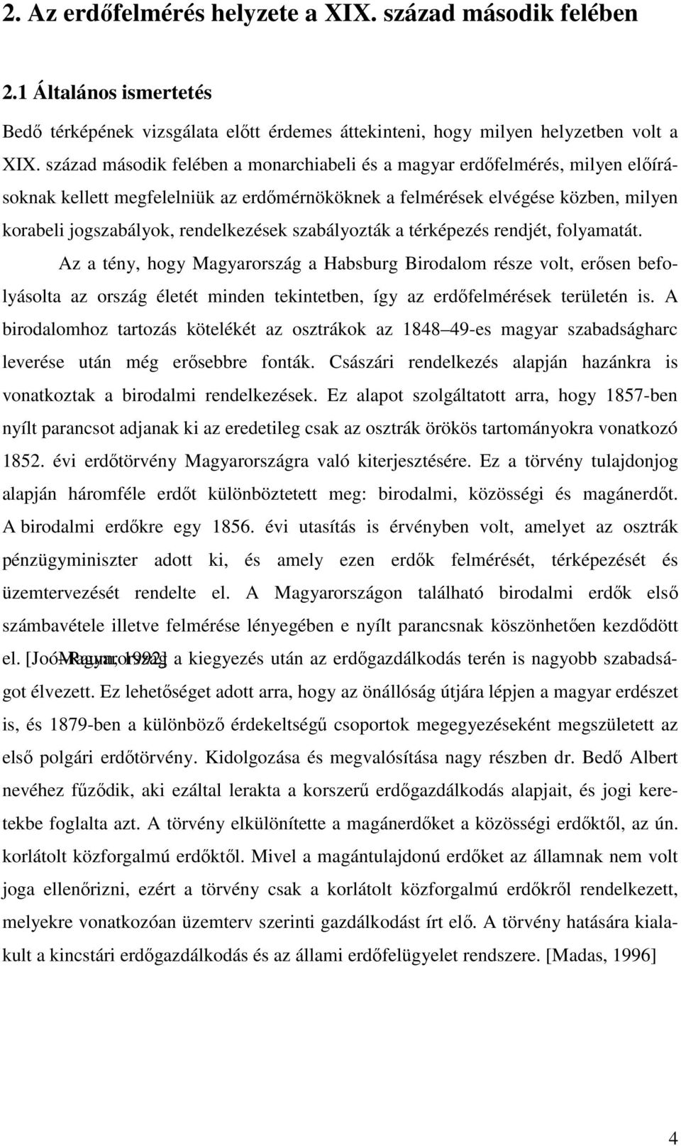 szabályozták a térképezés rendjét, folyamatát.