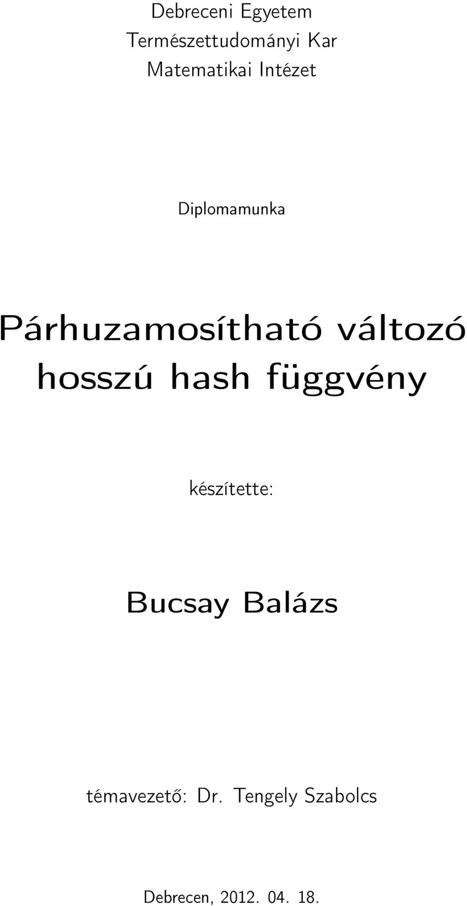 változó hosszú hash függvény készítette: Bucsay