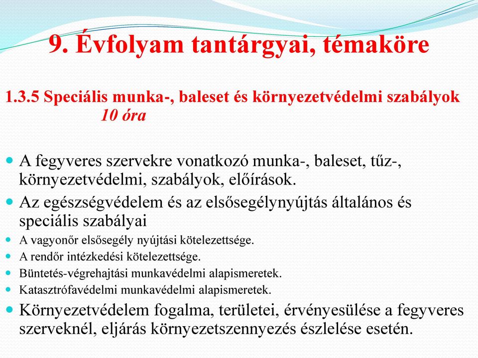 szabályok, előírások. Az egészségvédelem és az elsősegélynyújtás általános és speciális szabályai A vagyonőr elsősegély nyújtási kötelezettsége.