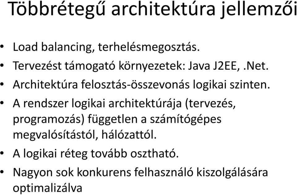 Architektúra felosztás-összevonás logikai szinten.