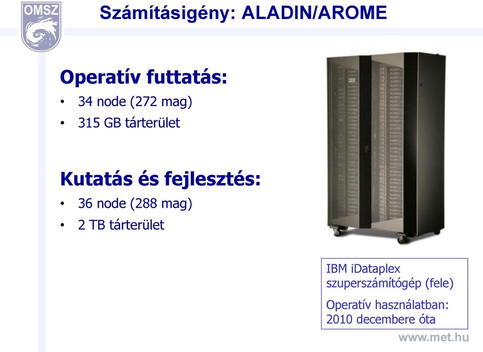 node (288 mag) 2 TB tárterület IBM idataplex