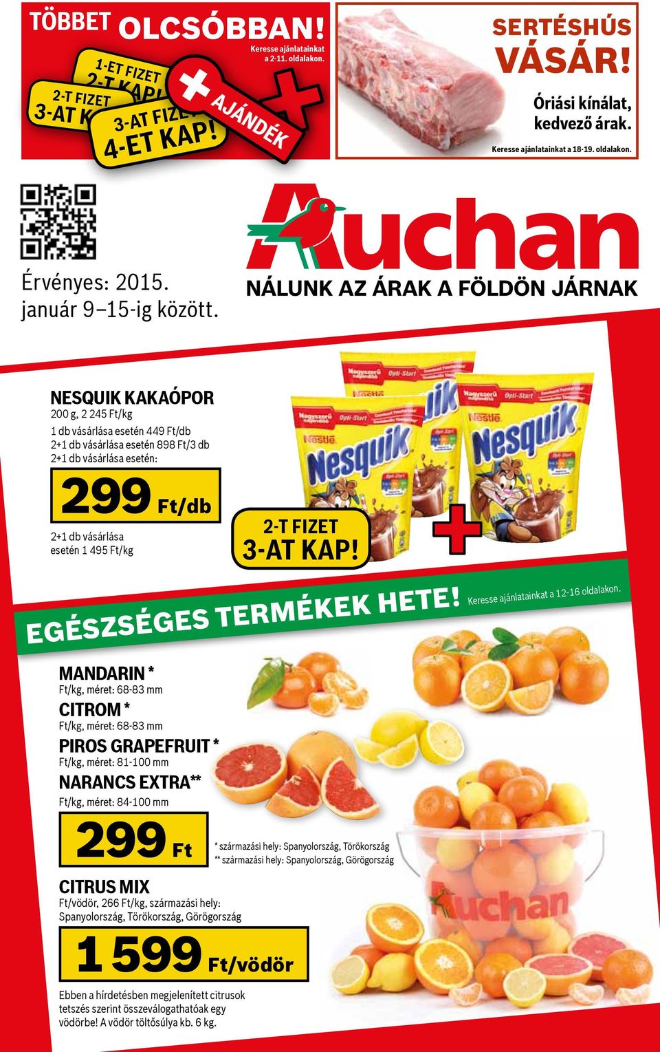 Nesquik kakaópor 200 g, 2 245 Ft/kg 1 db vásárlása esetén 449 Ft/db 2+1 db vásárlása esetén 898 Ft/3 db 2+1 db vásárlása esetén: 299 Ft/db 2+1 db vásárlása esetén 1 495 Ft/kg Egészséges termékek hete!